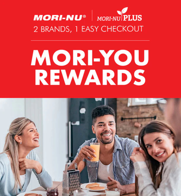 You can earn rewards points with Mori-You Rewards! Use one easy checkout for Mori-Nu Silken Tofu and Mori-Nu Plus Fortified Tofu purchases.